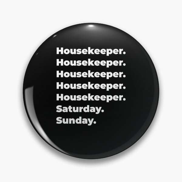Item preview, Housekeeper saturday and sunday designed and sold by SVPOD.