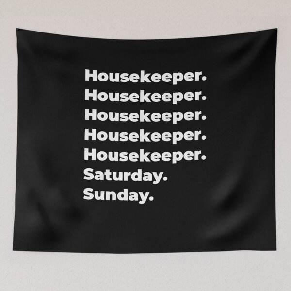 Item preview, Housekeeper saturday and sunday designed and sold by SVPOD.