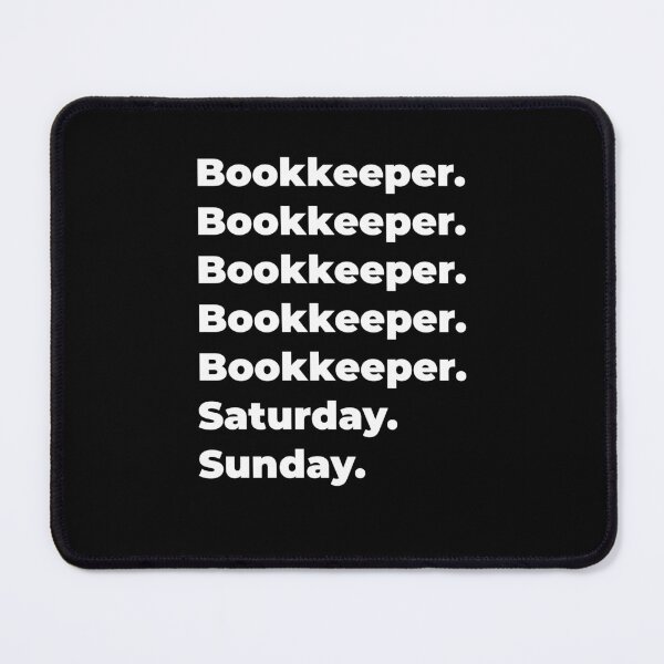 Item preview, Bookkeeper saturday and sunday designed and sold by SVPOD.