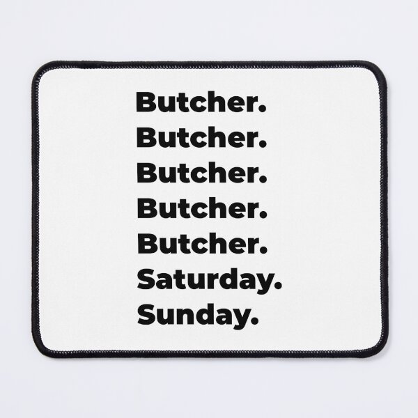 Item preview, Butcher funny workweek designed and sold by SVPOD.