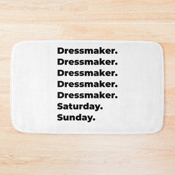 Item preview, Dressmaker funny workweek designed and sold by SVPOD.