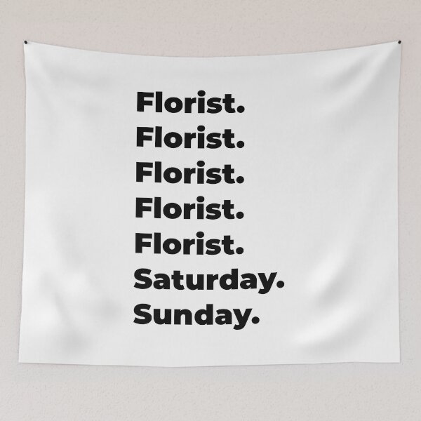 Item preview, Florist funny workweek designed and sold by SVPOD.