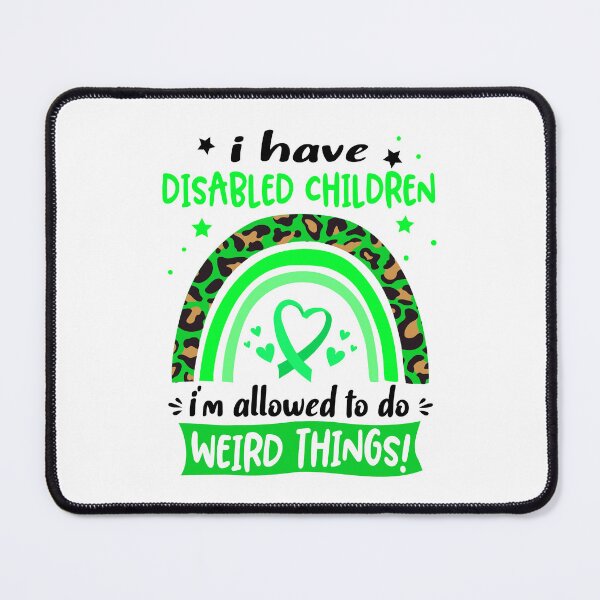 Item preview, Disabled Children Awareness - I have Disabled Children i am allowed to do Weird Things! designed and sold by KirstybShop.