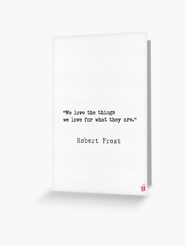 Carte De Vœux Robert Frost Citation Par Pagarelov Redbubble