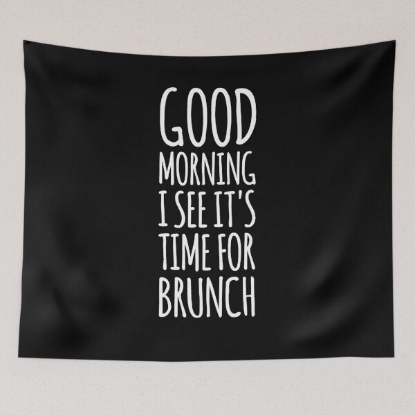 Item preview, Good morning I see it's time for brunch designed and sold by alexmichel91.