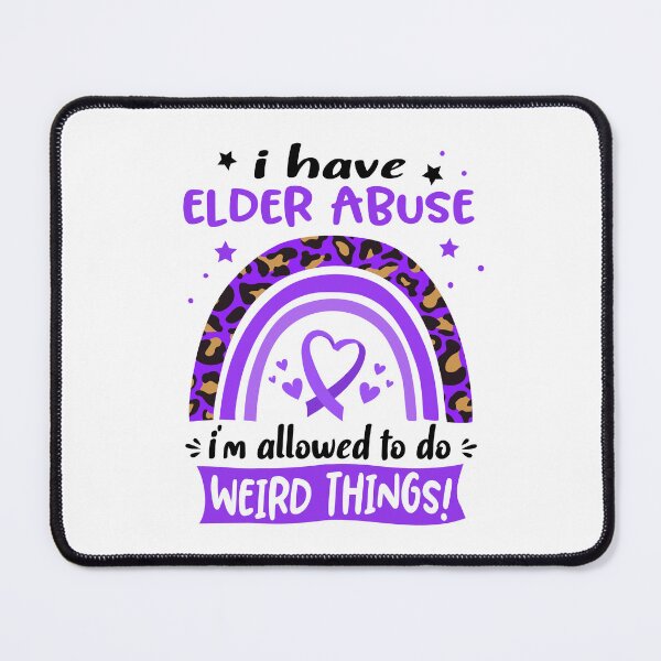 Item preview, Elder Abuse Awareness - I have Elder Abuse i am allowed to do Weird Things! designed and sold by KirstybShop.