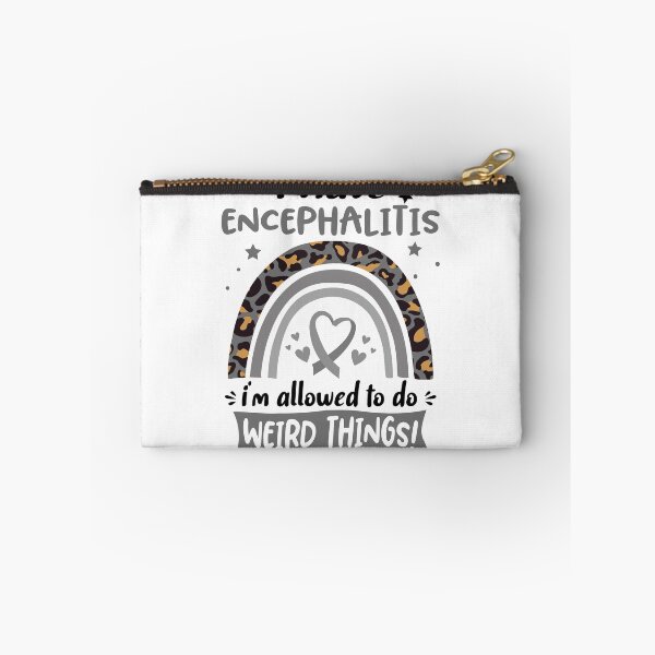 Item preview, Encephalitis Awareness - I have Encephalitis i am allowed to do Weird Things! designed and sold by KirstybShop.