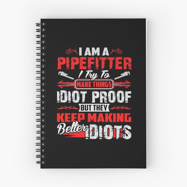 Artikelvorschau, Ich bin ein Pipefitter Ich versuche, Dinge Idiot Proof, aber sie machen weiterhin bessere Idioten entworfen und verkauft von todayshirt.
