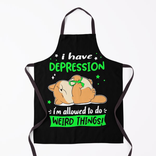 Item preview, Depression Awareness Funny I have Depression i'm allowed to do Weird Things! designed and sold by JanetShop809.