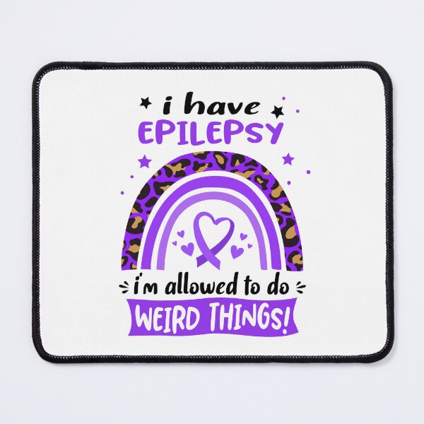 Item preview, Epilepsy Awareness - I have Epilepsy i am allowed to do Weird Things! designed and sold by KirstybShop.