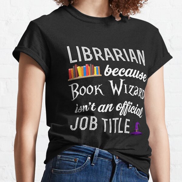 Librarian T-Shirts | Redbubble