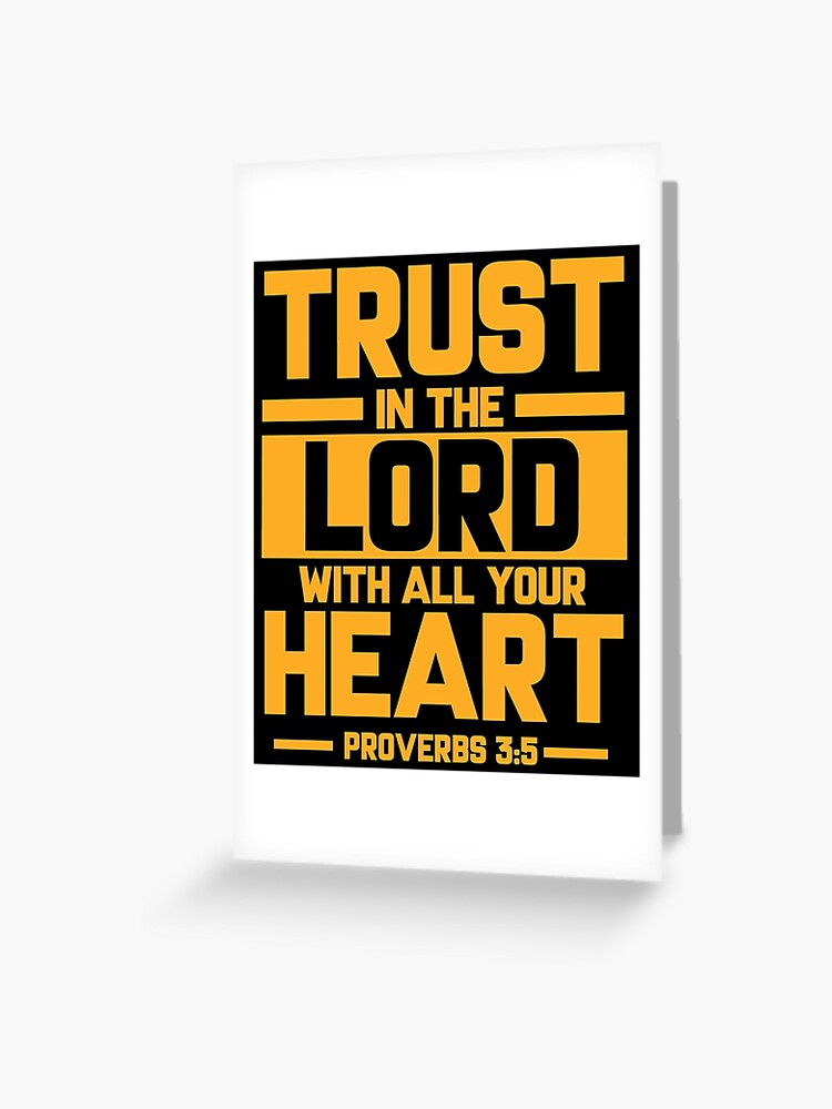 Bible Verse Trust In The Lord With All Your Heart Proverbs 3 5 Greeting Card By Kleynard Redbubble