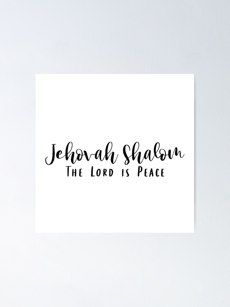 Yahweh Shalom – He is my Peace!