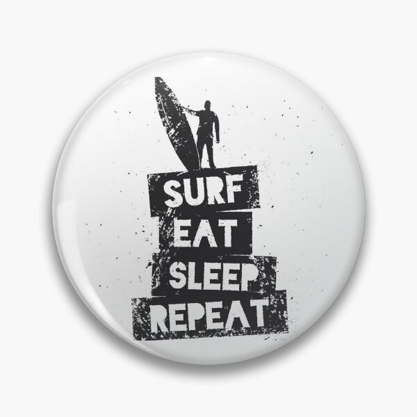 Item preview, surfing and eating and sleeping and pepzating ,Quots designed and sold by EROUISE.