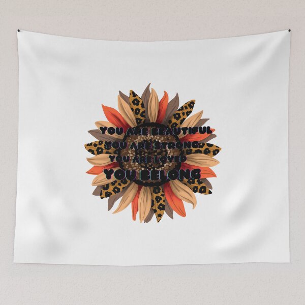 Item preview, You are beautiful you are strong you are loved you belong designed and sold by Bashini.
