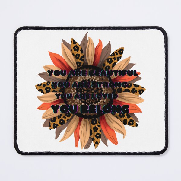 Item preview, You are beautiful you are strong you are loved you belong designed and sold by Bashini.
