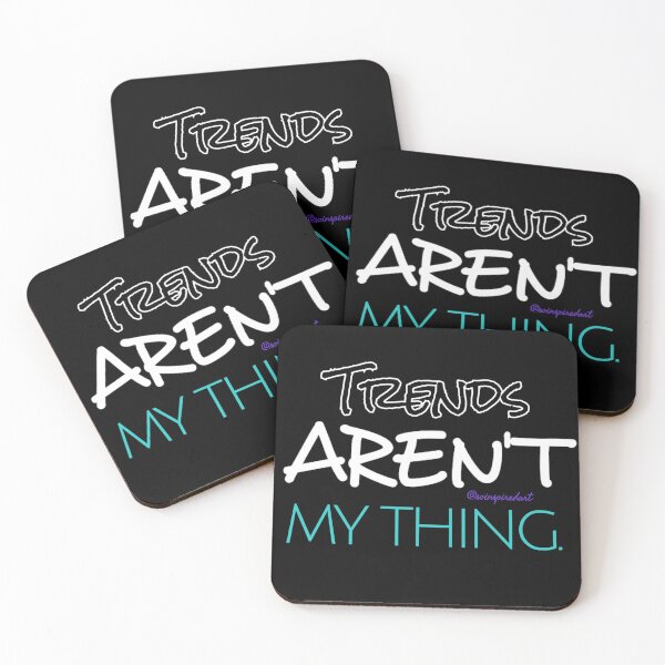 Item preview, Trends aren't my thing designed and sold by soinspiredart.