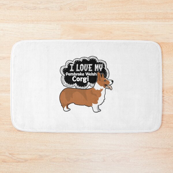 Item preview, I Love My Pembroke Welsh Corgi designed and sold by UnknownArtistt.