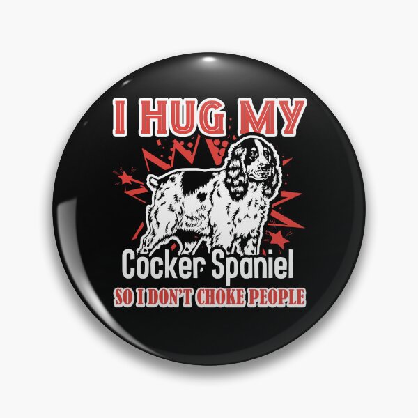Item preview, I Hug My Cocker Spaniel designed and sold by UnknownArtistt.