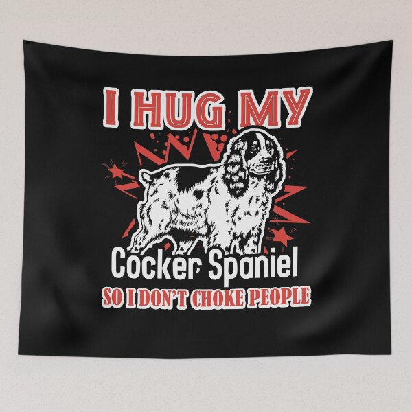 Item preview, I Hug My Cocker Spaniel designed and sold by UnknownArtistt.
