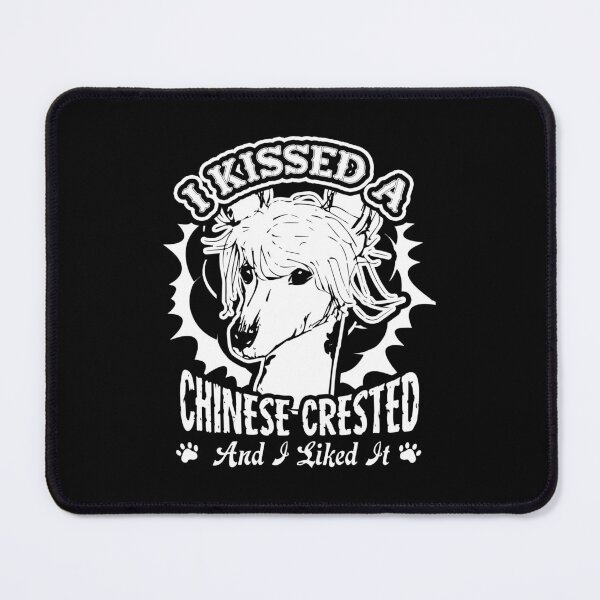 Item preview, I Kissed A Chinese Crested designed and sold by UnknownArtistt.