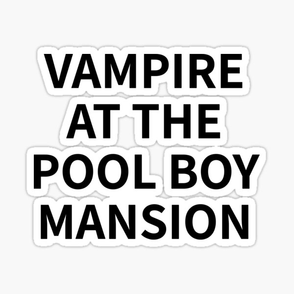 Vampire at the Pool Boy Mansion: True Inverse Edition Sticker