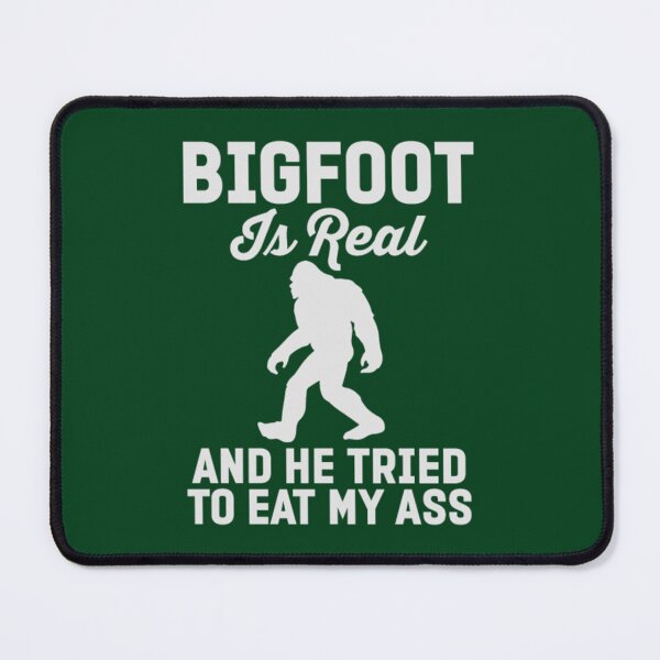 Item preview, Bigfoot es real y se cansó de comer mi culo designed and sold by JoinFirst.