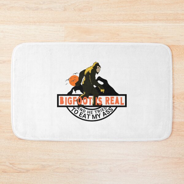 Item preview, Bigfoot is Real And He Tried to Eat My Ass gift  designed and sold by JoinFirst.