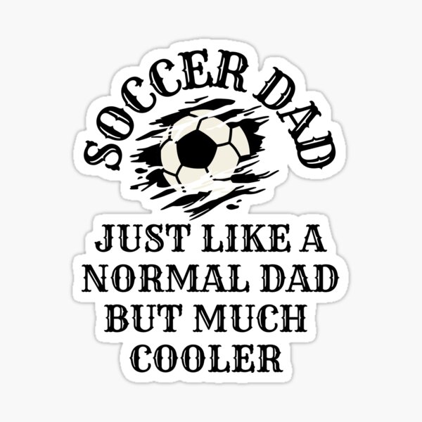 "Funny Soccer Dad Love Soccer Quote Jokes Vintage Soccerball