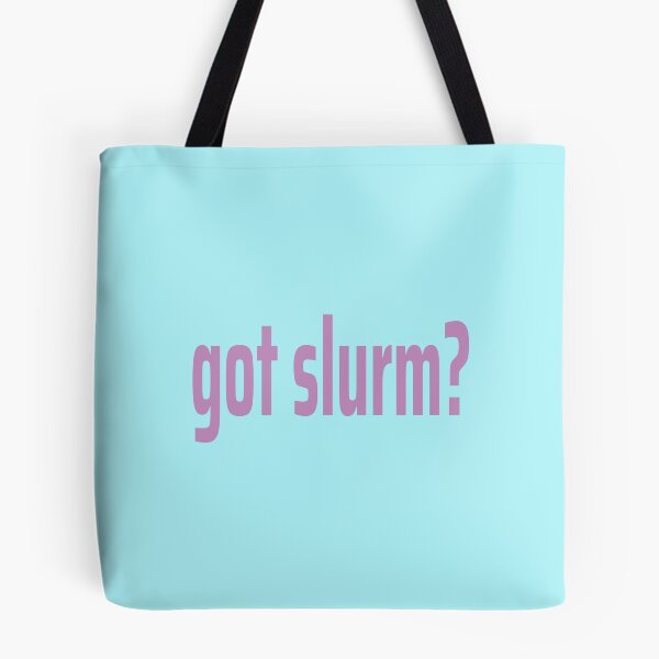 Item preview, Futurama - Got Slurm designed and sold by humnoo.