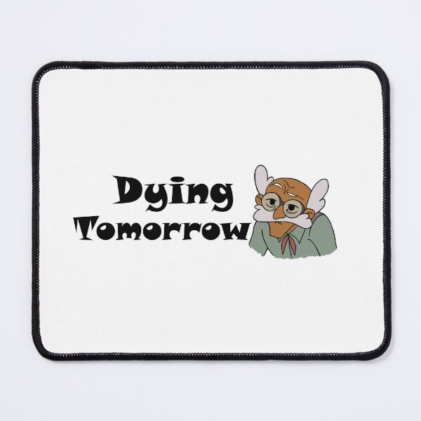 Item preview, Dying Tomorrow designed and sold by mysteriousmundo.