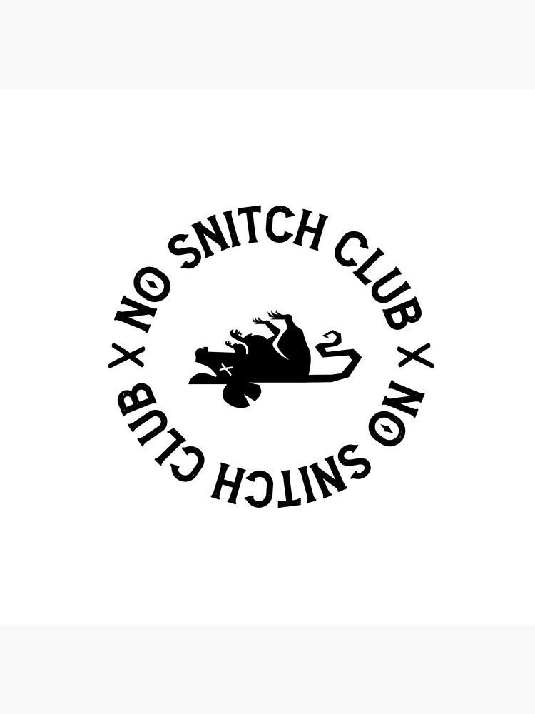 No Snitch Club