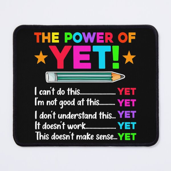 Item preview, The Power Of Yet Inspirational Growth Mindset Teacher designed and sold by HarveyHF.