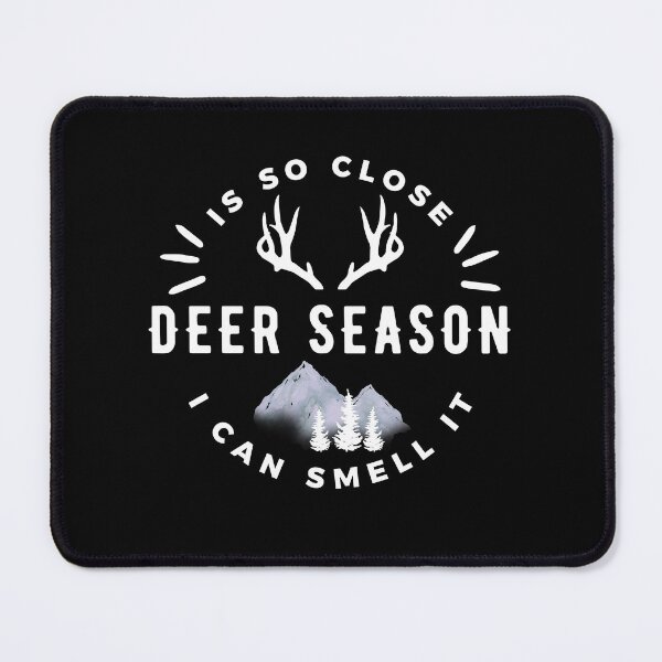 Item preview, Deer Season Is So Close I Can Smell It designed and sold by Vimbuy.