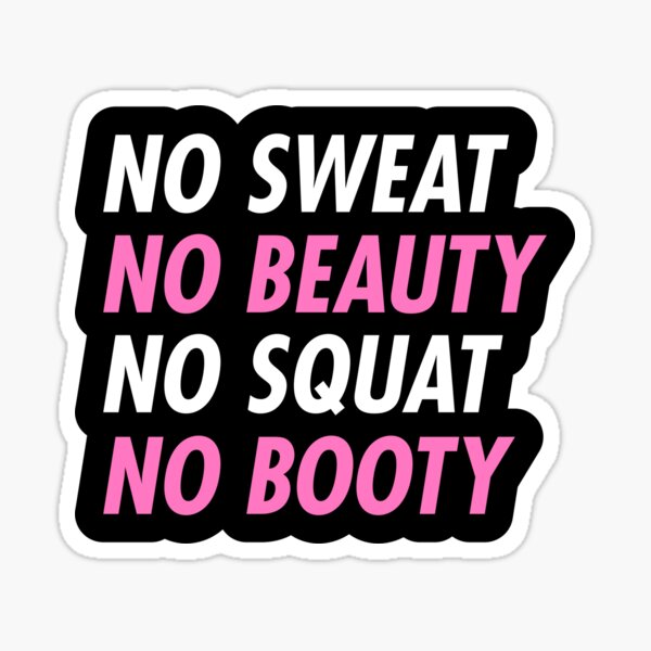 Item preview, No Sweat No Beauty No Squat No Booty designed and sold by brogressproject.