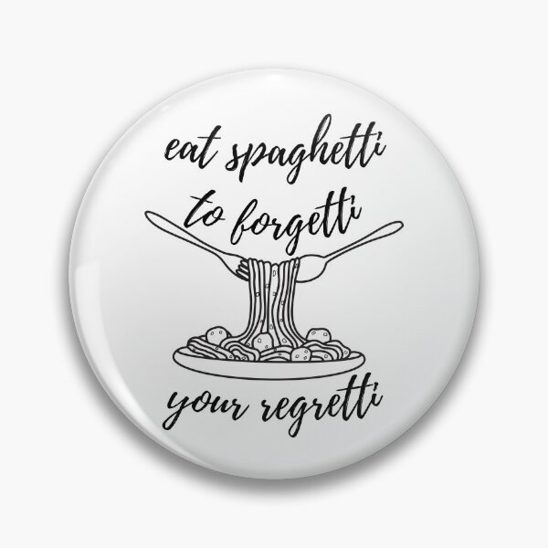 Item preview, Eat Spaghetti To Forgetti Your Regretti designed and sold by Express YRSLF.