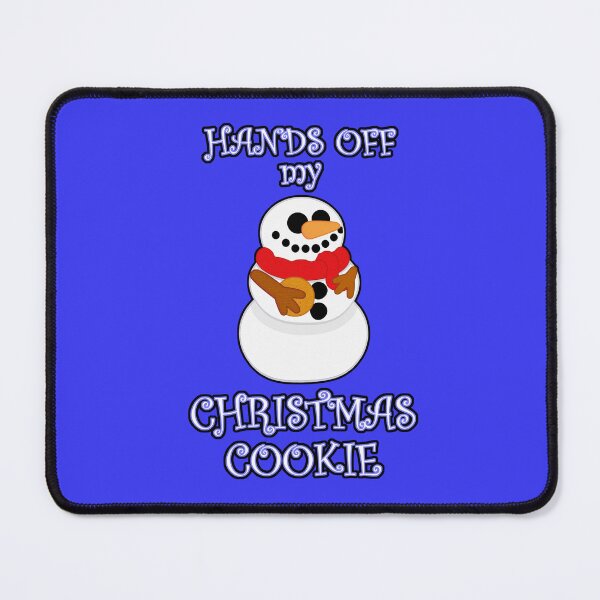 Item preview, Hands off my Christmas cookie fun holiday snowman cookie design designed and sold by ROEfifty.