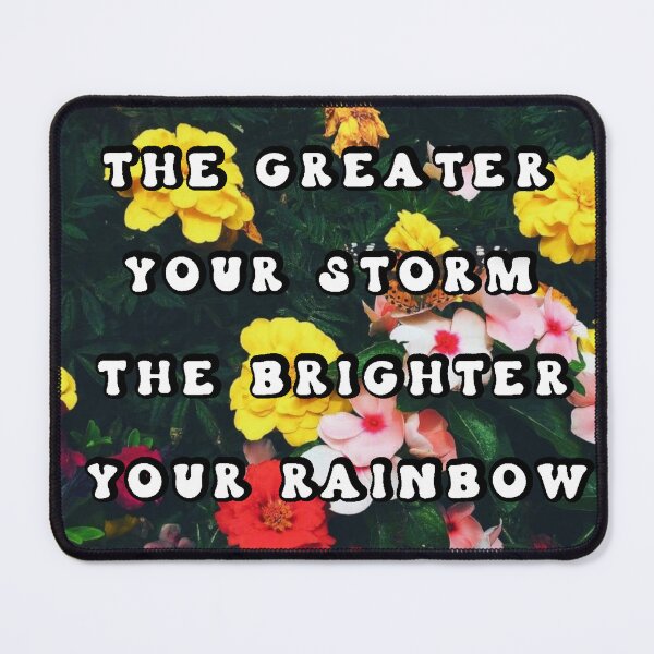 Item preview, The Greater Your Storm, The Brighter Your Rainbow, Colorful Flowers and Butterfly Inspirational Quote Version 3 designed and sold by Lucidesigns.