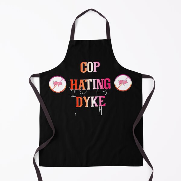 Item preview, Cop-Hating-Dyke--Funny designed and sold by PamelaTemples.