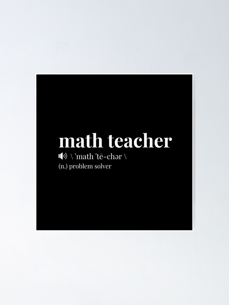 math-teacher-definition-black-poster-for-sale-by-cherietree-redbubble