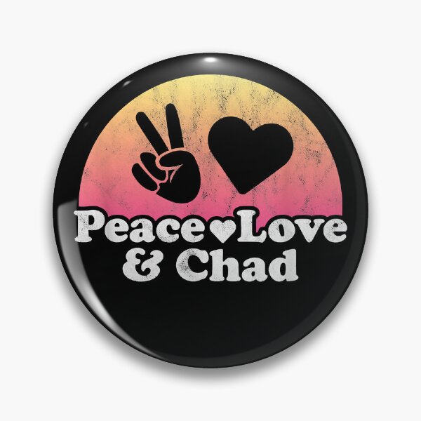 Item preview, Peace Love And Chad designed and sold by SheriGreen.