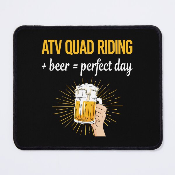 Item preview, Beer Perfect Day ATV Quad Riding designed and sold by WigglesDailey.
