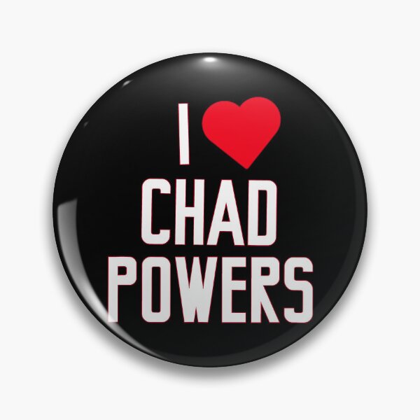 Item preview, I LOVE CHAD POWERS designed and sold by SheriGreen.