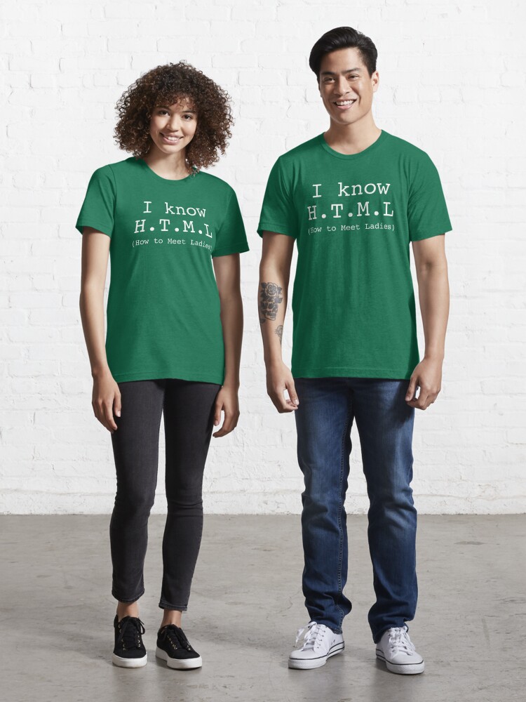 I Know HTML T-shirt Silicon Valley Funny Geeky T-shirts Adult 