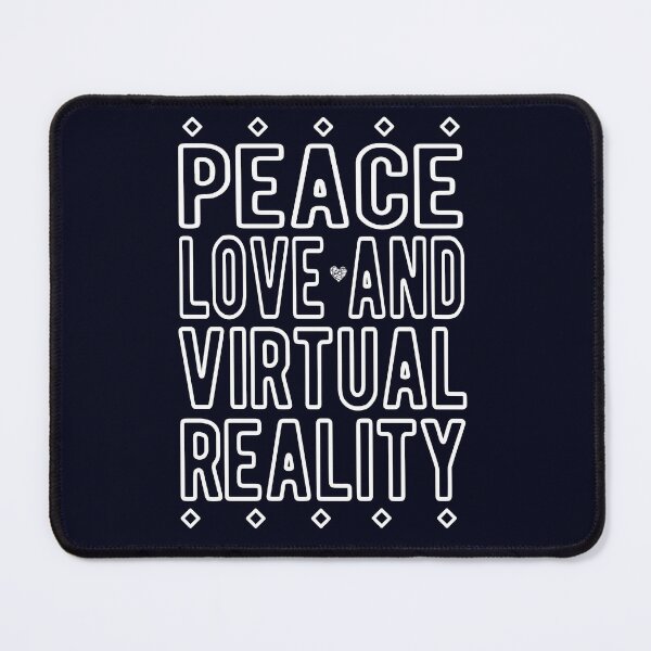 Item preview, Peace, Love and Virtual Reality - VR Gamer designed and sold by madtoyman.