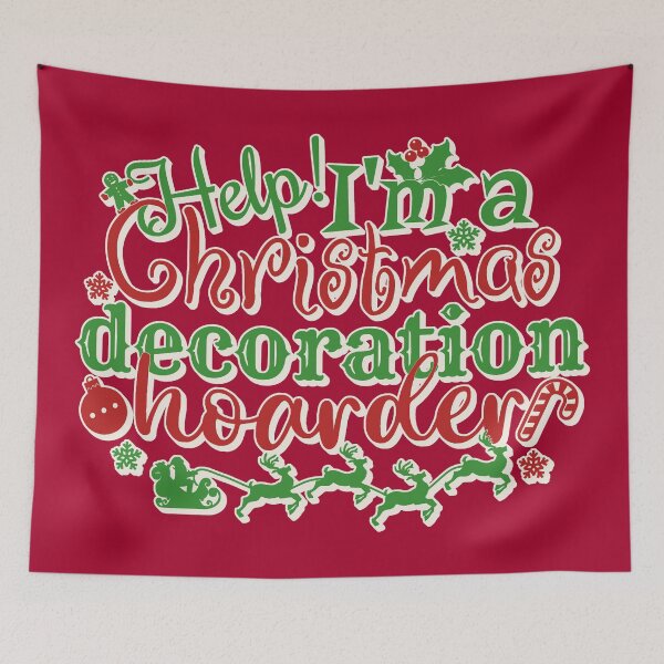 Item preview, Colourful Help! I'm A Christmas Decoration Hoarder, Cream Shadow Border designed and sold by TrulyEpoque.