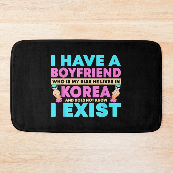 Item preview, I Have A Boyfriend Who Is My Bias Korean Kdrama Kpop Lover designed and sold by LilacShop7.