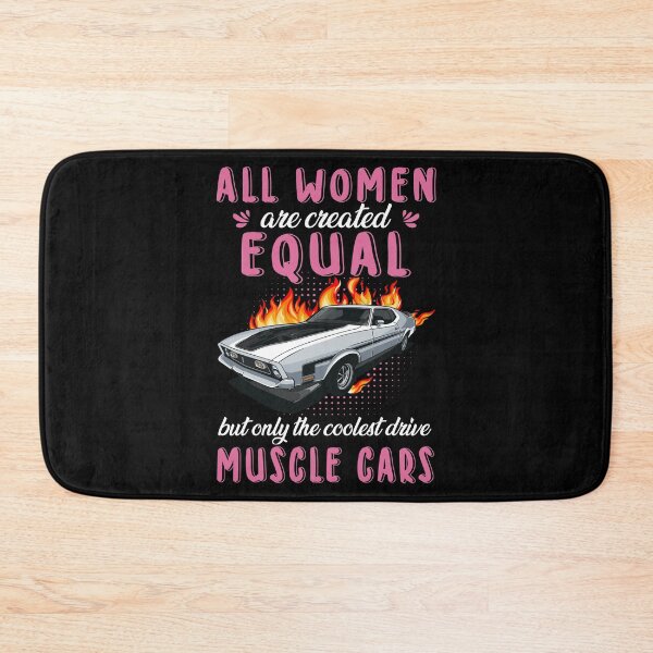 Item preview, All Women Are Created Equally But Only The Coolest Drive Muscle Cars Women Equality Day Family Mom Car Driver designed and sold by hanryhodaky80.