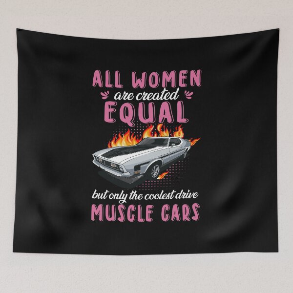 Item preview, All Women Are Created Equally But Only The Coolest Drive Muscle Cars Women Equality Day Family Mom Car Driver designed and sold by hanryhodaky80.