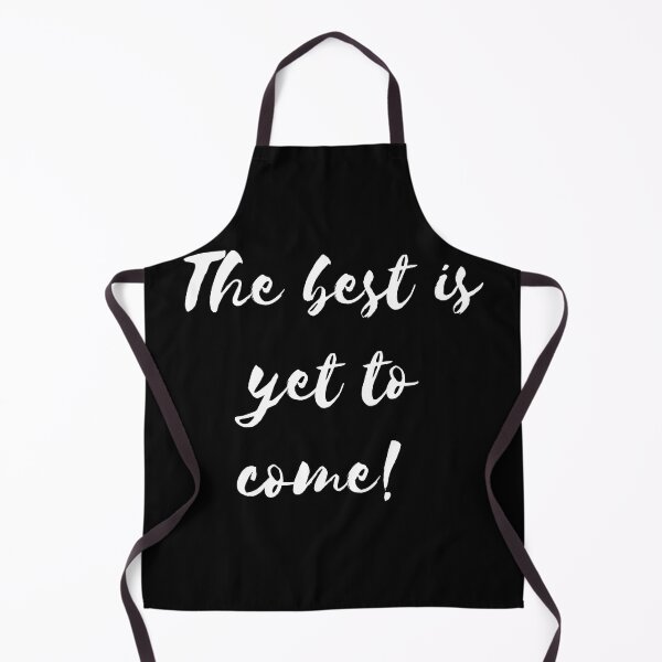 Item preview, The best is yet to come - Black designed and sold by ActRightToday.